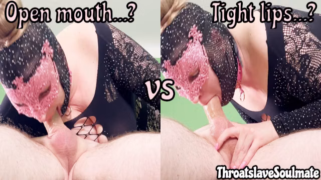Deepthroat Training: Open Mouth vs Plump Lips Wrapped Tightly Around The Cock - What Do You Prefer?